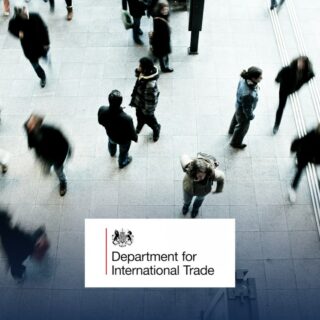 Department For International Trade: Securing the UK’s Future Trade Deals